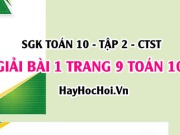 Giải bài 1 trang 9 Toán 10 Tập 2 SGK Chân trời sáng tạo